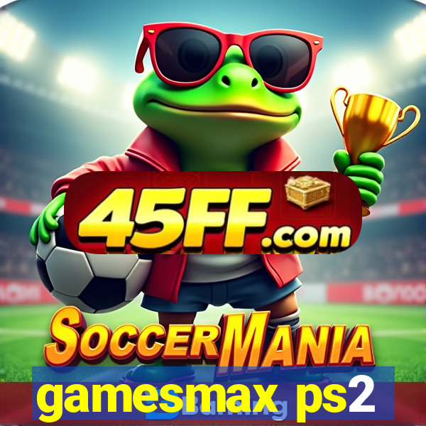 gamesmax ps2